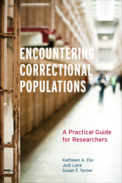 Kathleen A. Fox - Encountering Correctional Populations