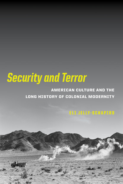 Eli Jelly-Schapiro - Security and Terror