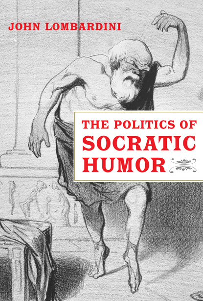 John Lombardini - The Politics of Socratic Humor