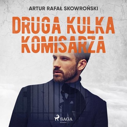 

Druga kulka komisarza
