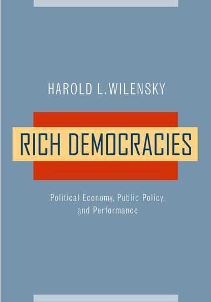 Harold L. Wilensky - Rich Democracies