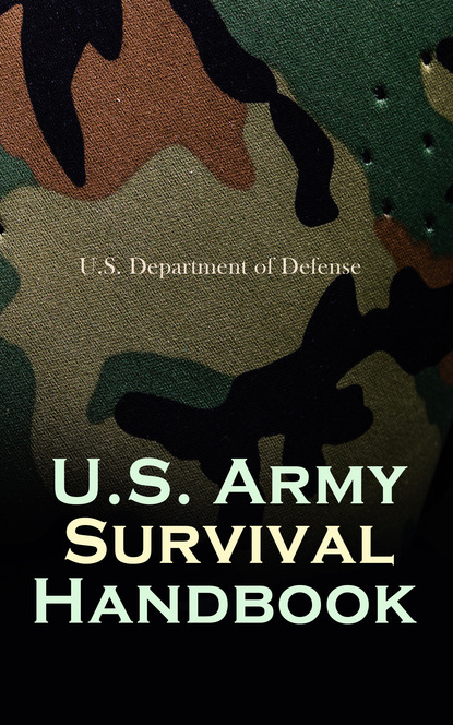 U.S. Department of Defense - U.S. Army Survival Handbook