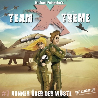 Team X-Treme, Folge 7: Donner ?ber der W?ste