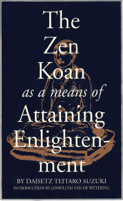 Dai Z. Suzuki — Zen Koan as a Means of Attaining Enlightenment