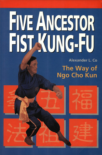 Alexander L. Co - Five Ancestor Fist Kung Fu