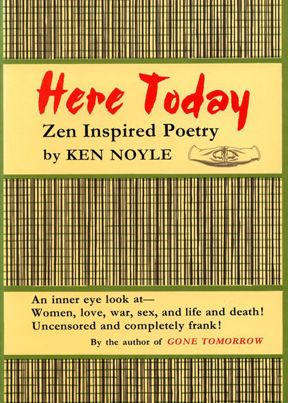 Ken Noyle - Here Today, Zen Poetry