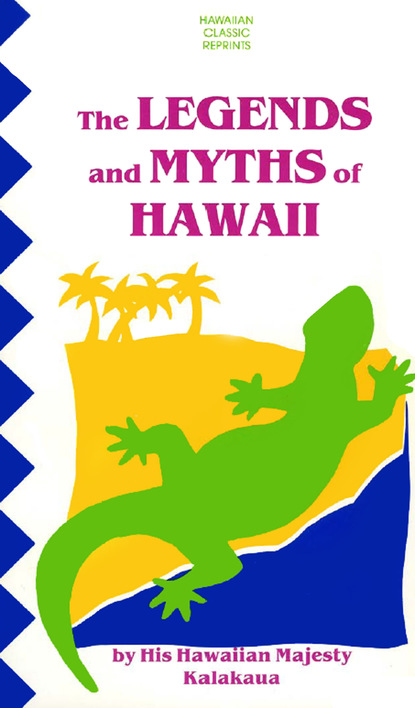 King David Kalakaua - Legends & Myths of Hawaii