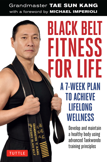 Grandmaster Tae Sun Kang — Black Belt Fitness for Life