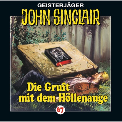 Ксюша Ангел - John Sinclair, Folge 67: Die Gruft mit dem Höllenauge