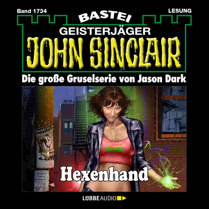 

John Sinclair, Band 1734: Hexenhand