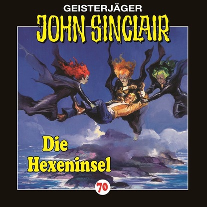 Ксюша Ангел - John Sinclair, Folge 70: Die Hexeninsel