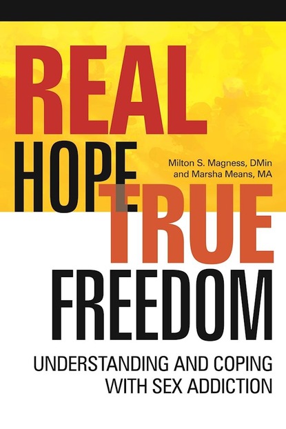 Milton S Magness - Real Hope, True Freedom