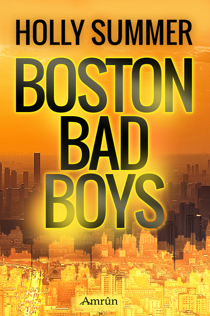 Holly Summer - Boston Bad Boys (Sammelband)