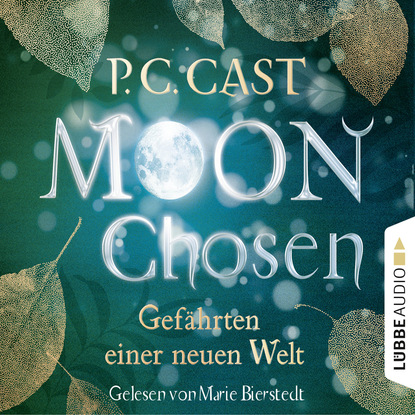 Moon Chosen - Gefährten einer neuen Welt (Gekürzt) (P.C. Cast). 