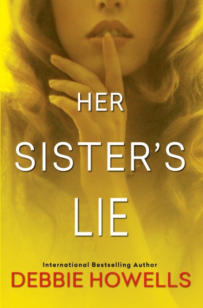 Debbie Howells — Her Sister's Lie