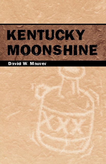 David W. Maurer — Kentucky Moonshine