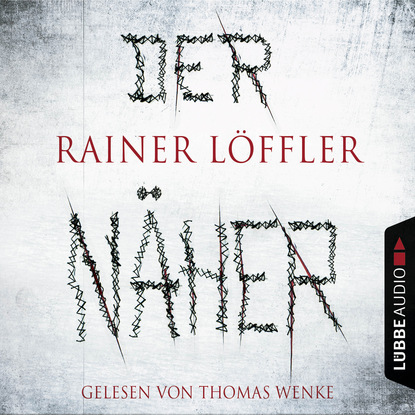 Rainer L?ffler — Der N?her - Martin Abel 3 (Gek?rzt)