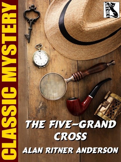 Alan Ritner Anderson - The Five-Grand Cross