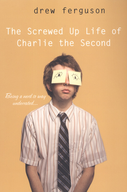 Drew Ferguson - The Screwed Up Life of Charlie The Second