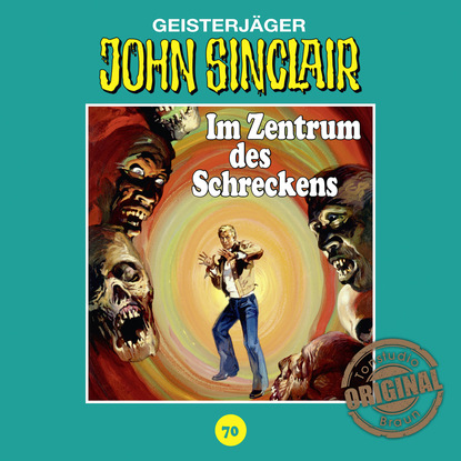 Ксюша Ангел - John Sinclair, Tonstudio Braun, Folge 70: Im Zentrum des Schreckens. Teil 2 von 3 (Gekürzt)