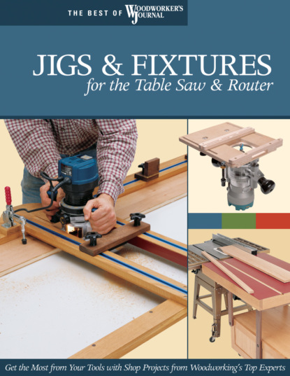 John English — Jigs & Fixtures for the Table Saw & Router