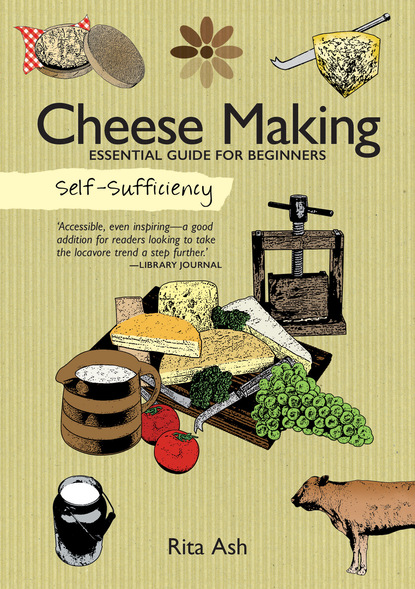 Rita Ash — Self-Sufficiency: Cheese Making