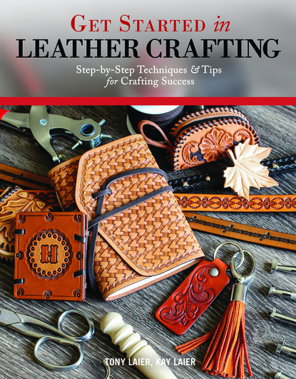 Tony Laier — Get Started in Leather Crafting