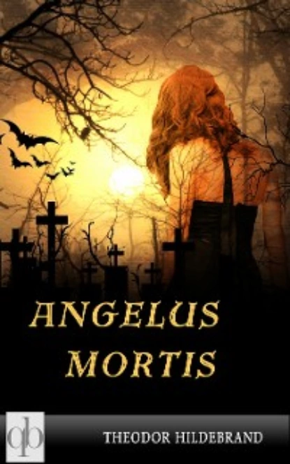 Обложка книги Angelus Mortis, Theodor Hildebrand