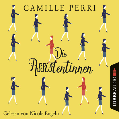 Camille Perri - Die Assistentinnen