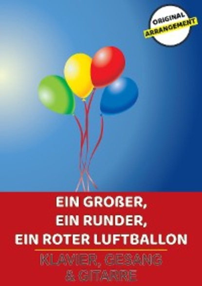 

Ein großer, ein runder, ein roter Luftballon