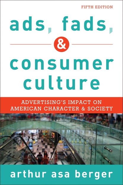 

Ads, Fads, and Consumer Culture