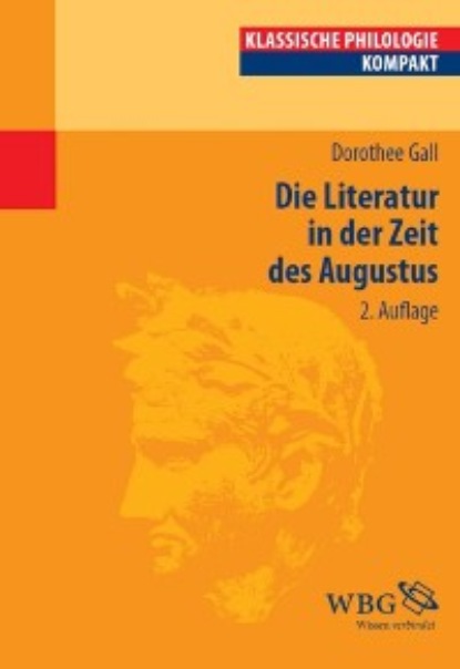 

Die Literatur in der Zeit des Augustus