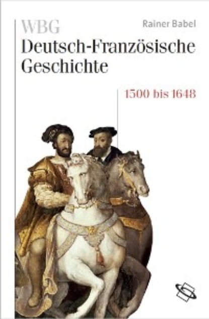 

WBG Deutsch-Französische Geschichte Bd. III