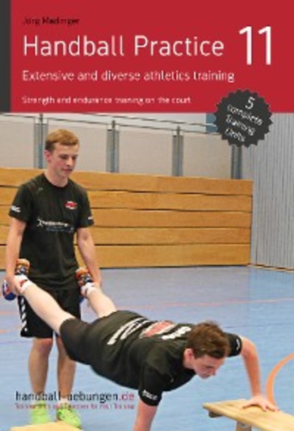 Handball Practice 11  Extensive and diverse athletics training
