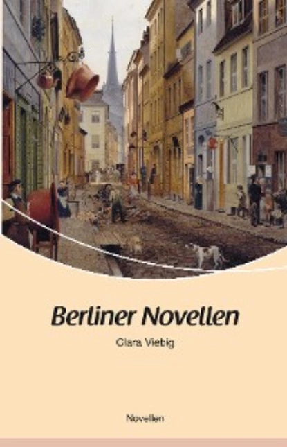 Обложка книги Berliner Novellen, Clara Viebig