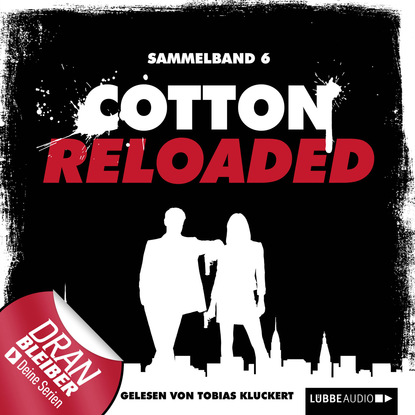 Arno Endler - Jerry Cotton - Cotton Reloaded, Sammelband 6: Folgen 16 - 18