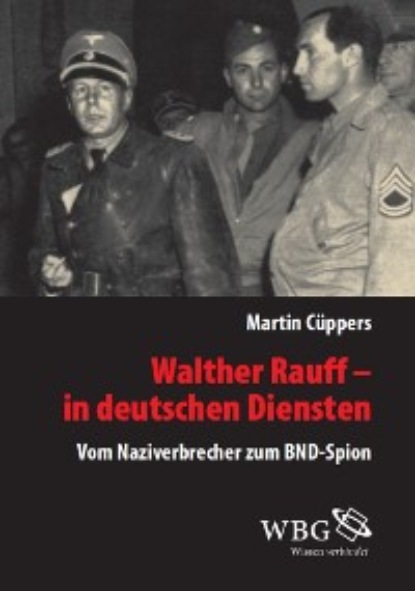 

Walther Rauff – In deutschen Diensten