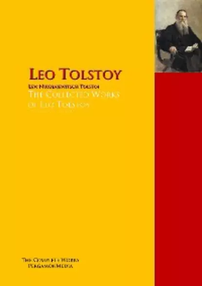Обложка книги The Collected Works of Leo Tolstoy, Leo Tolstoy