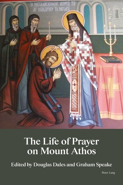 Группа авторов — The Life of Prayer on Mount Athos