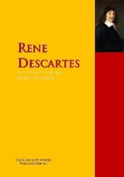 Обложка книги The Collected Works of Rene Descartes, Рене Декарт