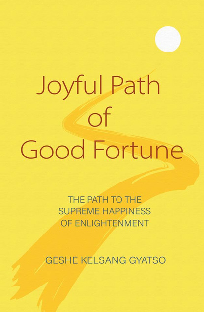 Geshe Kelsang Gyatso — Joyful Path of Good Fortune