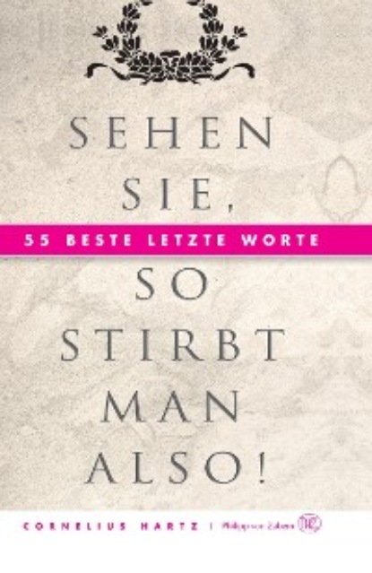 

Sehen Sie, so stirbt man also!