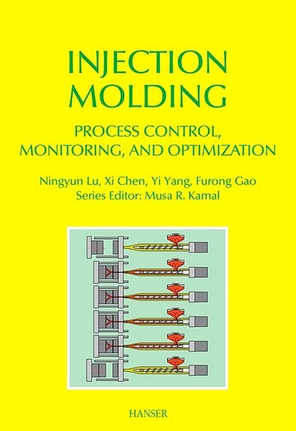 Группа авторов - Injection Molding Process Control, Monitoring, and Optimization