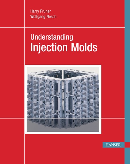 Harry Pruner - Understanding Injection Molds