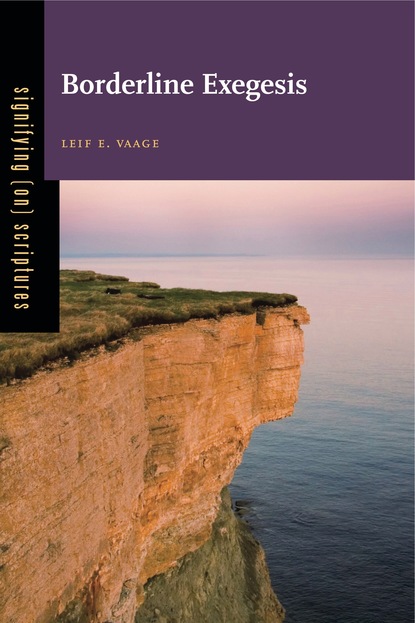 Leif E. Vaage — Borderline Exegesis