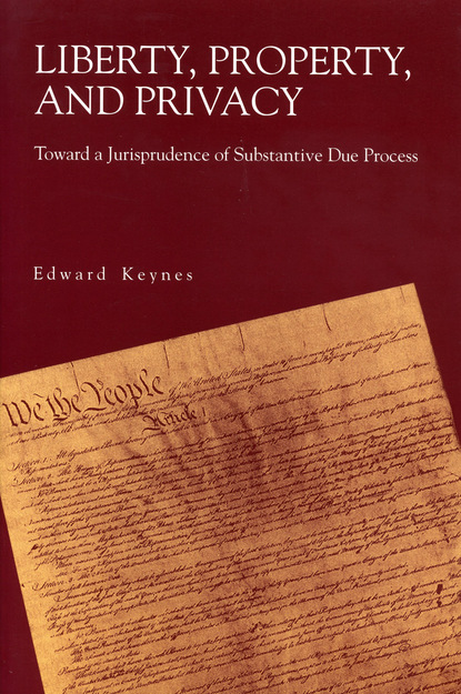 

Liberty, Property, and Privacy