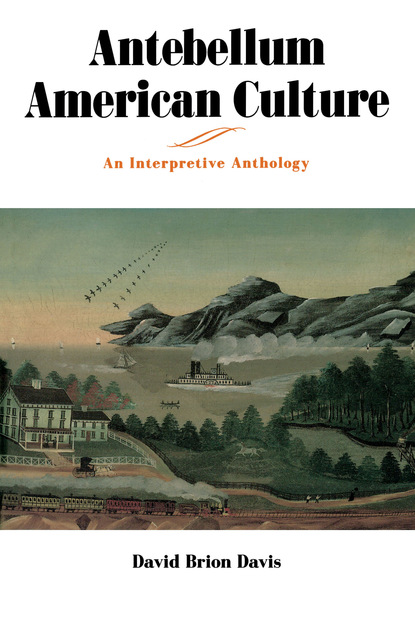 David Brion Davis - Antebellum American Culture