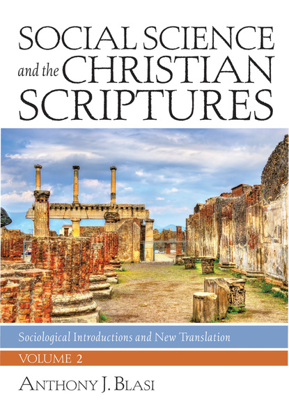 Anthony J. Blasi — Social Science and the Christian Scriptures, Volume 2