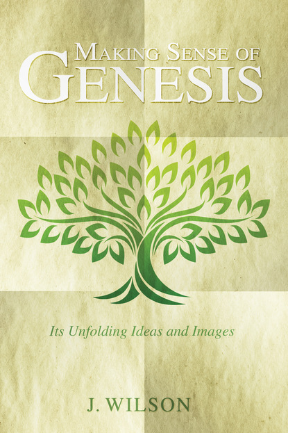 J. K. Wilson — Making Sense of Genesis