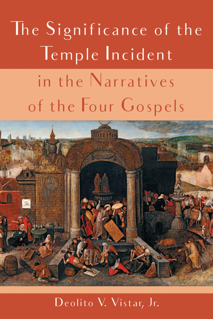 Deolito V. Vistar Jr. — The Significance of the Temple Incident in the Narratives of the Four Gospels